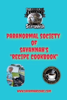 Paperback Paranormal Society of Savannah's: Quick & Easy Recipe Cookbook Book