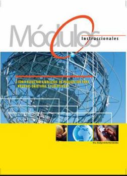 Paperback Modulos Instruccionales: ¿Cómo redactar ejercicios de evaluacion para pruebas objetivas y subjetivas? [Spanish] Book