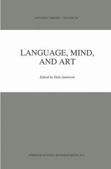 Paperback Language, Mind, and Art: Essays in Appreciation and Analysis, in Honor of Paul Ziff Book