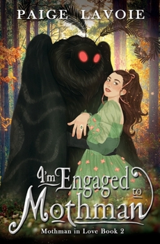 Paperback I'm Engaged to Mothman Book