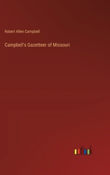 Hardcover Campbell's Gazetteer of Missouri Book