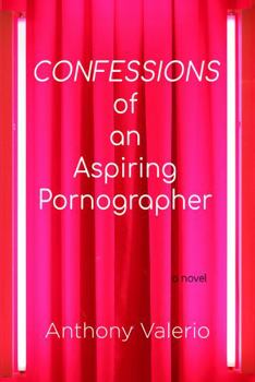 Hardcover Confessions of an Aspiring Pornographer Book