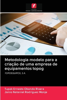 Paperback Metodologia modelo para a criação de uma empresa de equipamentos topog [Portuguese] Book