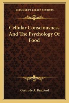 Paperback Cellular Consciousness And The Psychology Of Food Book