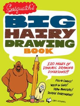 Paperback Sasquatch's Big, Hairy Drawing Book