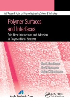 Paperback Polymer Surfaces and Interfaces: Acid-Base Interactions and Adhesion in Polymer-Metal Systems Book