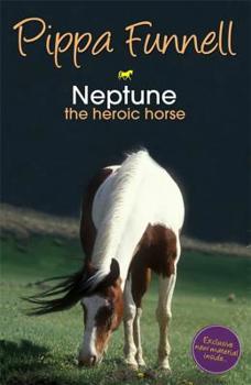 Neptune the Heroic Horse - Book #8 of the Tilly's Pony Tails