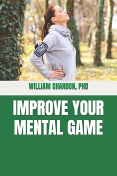 Paperback Improve Your Mental Game Book
