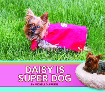 Daisy Is Super Dog