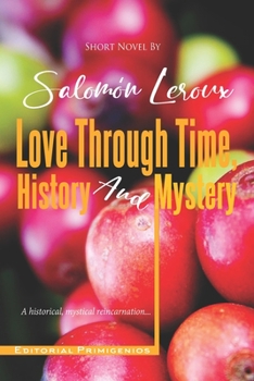 Paperback Love Through Time, History and Mystery Book