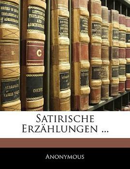 Paperback Satirische Erz?hlungen, Erstes B?ndchen [German] Book