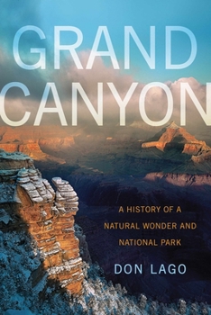 Paperback Grand Canyon: A History of a Natural Wonder and National Park Book