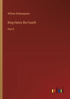Paperback King Henry the Fourth: Part II Book