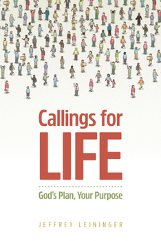 Paperback Callings for Life: God's Plan, Your Purpose Book