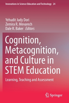 Paperback Cognition, Metacognition, and Culture in Stem Education: Learning, Teaching and Assessment Book
