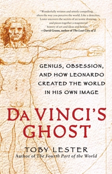 Paperback Da Vinci's Ghost: Genius, Obsession, and How Leonardo Created the World in His Own Image Book