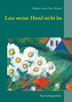 Paperback Lass meine Hand nicht los: Roman [German] Book