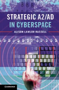 Paperback Strategic A2/AD in Cyberspace Book
