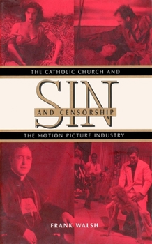 Hardcover Sin and Censorship: The Catholic Church and the Motion Picture Industry Book