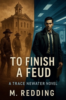 Paperback To Finish a Feud: A Trace Newater Novel Book