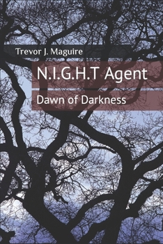 Paperback N.I.G.H.T Agent: Dawn of Darkness Book