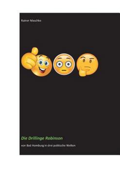 Paperback Die Drillinge Robinson: von Bad Homburg in drei politische Welten [German] Book