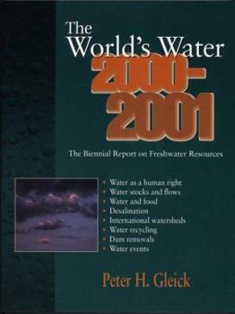 Paperback The World's Water 2000-2001: The Biennial Report on Freshwater Resources Book