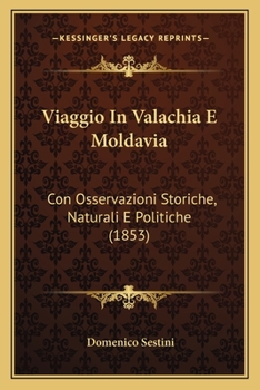 Paperback Viaggio In Valachia E Moldavia: Con Osservazioni Storiche, Naturali E Politiche (1853) [Italian] Book