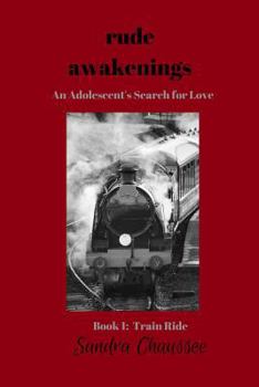 Rude Awakenings: An Adolescent's Search for Love