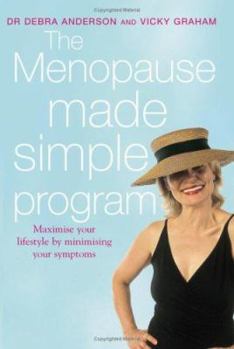 Paperback The Menopause Made Simple Program: Maximise Your Lifestyle by Minimising Your Symptoms Book