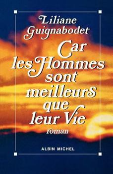 Paperback Car Les Hommes Sont Meilleurs Que Leur Vie [French] Book