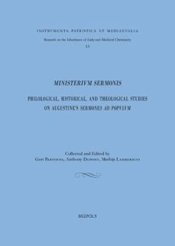 Hardcover Ministerium Sermonis.: Philological, Historical and Theological Studies on Augustine's Sermones Ad Populum [French] Book