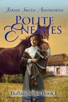Polite Enemies - Book #1 of the Buffalo Series