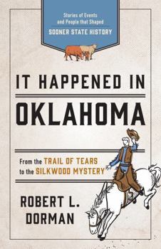 It Happened in Oklahoma: Stories of Events and People that Shaped Sooner State History - Book  of the It Happened In...