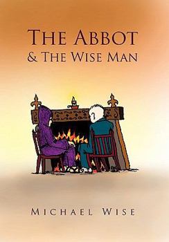 Paperback The Abbot & the Wise Man Book