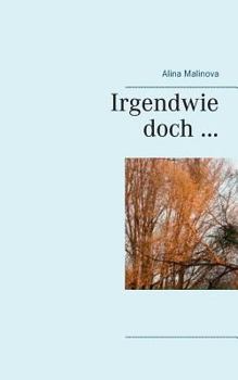 Paperback Irgendwie doch...: Erzählungen in berichtender Prosa [German] Book