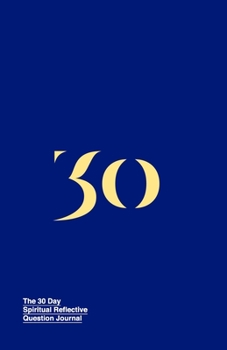 30 Day Spiritual Reflective Journal: Helping You Discover Peace And Grow Deeper In Your Spiritual Life