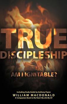 Paperback True Discipleship (with Study Guide): Am I Ignitable? Book