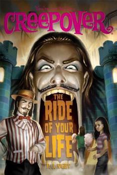 The Ride of Your Life - Book #18 of the You're Invited to a Creepover