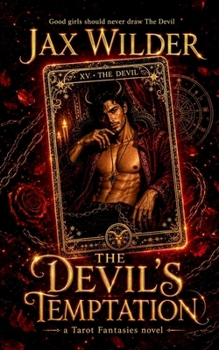 The Devil's Temptation: A Virgin Heroine, Seduction, Self-Discovery, Empowered Innocence, Dark Temptation Romance