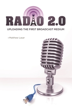 Hardcover Radio 2.0: Uploading the First Broadcast Medium Book