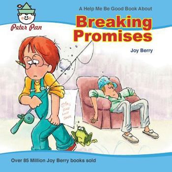 A Book about Breaking Promise - Book  of the Help Me Be Good!