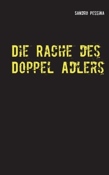 Paperback Die Rache des Doppel Adlers: Kriminalroman [German] Book