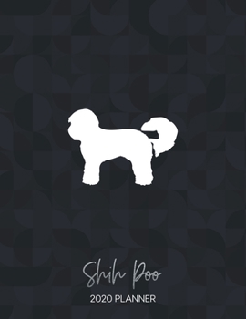 Paperback Shih Poo 2020 Planner: Dated Weekly Diary With To Do Notes & Dog Quotes Book