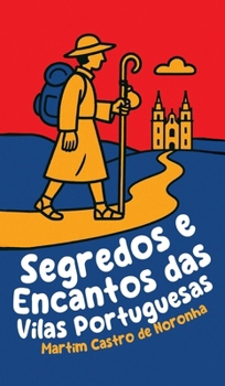 Hardcover Segredos e Encantos das Vilas Portuguesas [Portuguese] Book