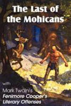 The Last of the Mohicans and Fenimore Cooper's Literary Offenses