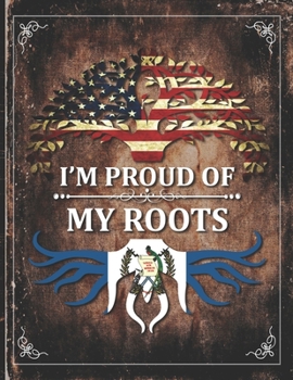 Im Proud of My Roots: Vintage Guatemala and American Flag Personalized Gift for Coworker Friend  Lightly Lined Pages Daily Journal Diary Notepad