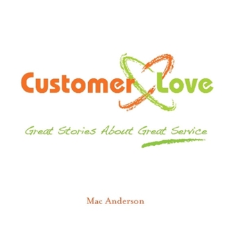 MP3 CD Customer Love: Great Stories about Great Service Book