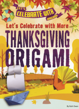 Library Binding Let's Celebrate with More Thanksgiving Origami Book