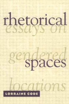 Hardcover Rhetorical Spaces: Essays on Gendered Locations Book